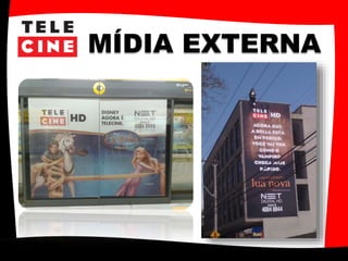 MÍDIA EXTERNA
 