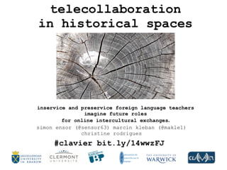 Telecollaboration in historical spaces