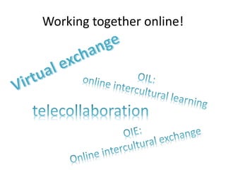 Working together online!
 
