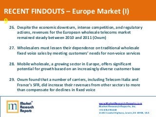 RECENT FINDOUTS – Europe Market (I)
9
 26. Despite the economic downturn, intense competition, and regulatory
     actions...