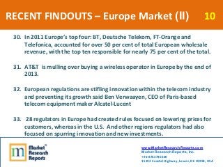 RECENT FINDOUTS – Europe Market (II)                                                     10
 30. In 2011 Europe’s top four...