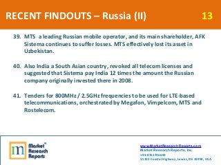 RECENT FINDOUTS – Russia (II)                                                          13
 39. MTS a leading Russian mobil...