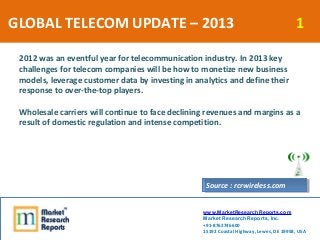 GLOBAL TELECOM UPDATE – 2013                                                            1

 2012 was an eventful year for ...