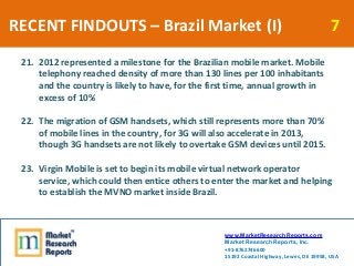 RECENT FINDOUTS – Brazil Market (I)                                                       7
 21. 2012 represented a milest...