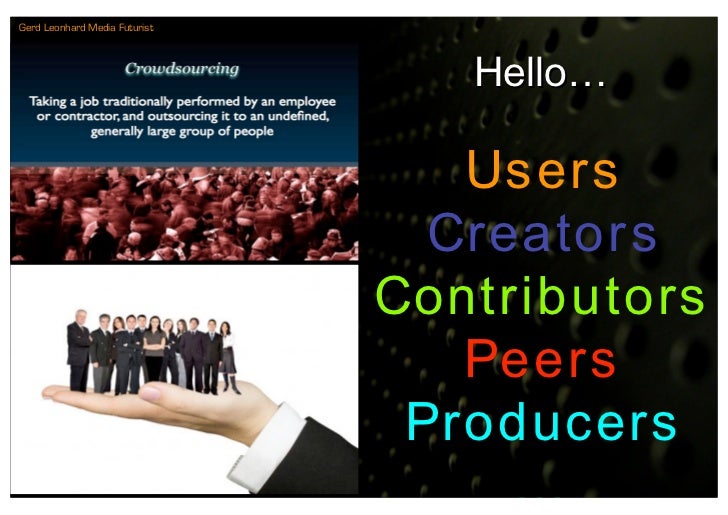 Gerd Leonhard Media Futurist




                                  Hello…

                                  Users
       ...