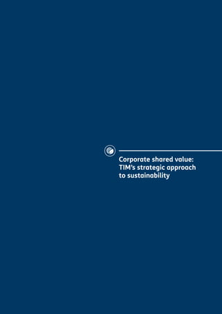 Corporate shared value:
TIM’s strategic approach
to sustainability
 