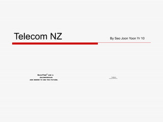 Telecom NZ  By Seo Joon Yoon Yr 10 