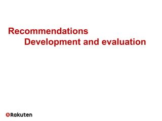 Recommendations
Development and evaluation
 