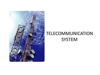 TELECOMMUNICATION SYSTEM 