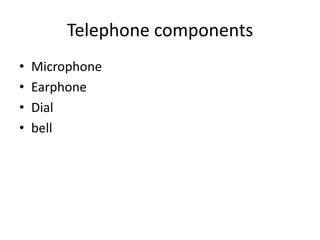 Telephone componentsMicrophoneEarphoneDialbell