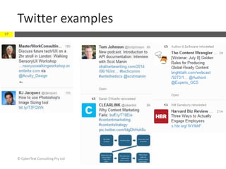 Twitter examples
© CyberText Consulting Pty Ltd
27
 