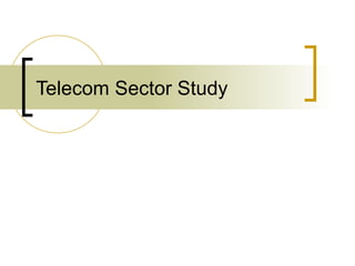 Telecom Sector Study 