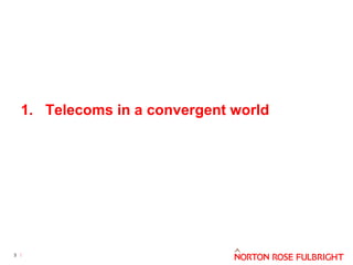 Telecoms in a convergent world - Emerging issues