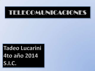 Telecomunicaciones Tadeo Lucarini
