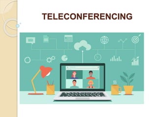 TELECONFERENCING
 