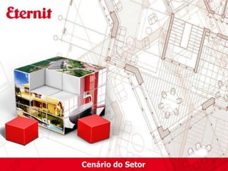 Cenário do Setor
 