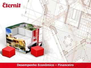 Desempenho Econômico – Financeiro
 