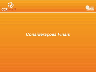 Considerações Finais
         ç
 