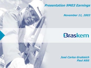 Presentation 9M03 Earnings

           November 11, 2003




         José Carlos Grubisich
                     Paul Altit
 