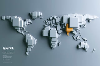 Telecraft E Solutions Pvt. Ltd.
V-3/7, Ground Floor, DLF Phase-III,
Gurgaon, Haryana - 122001, India.
Regd. Office:
B-4/259, Safdarjung Enclave,
New Delhi - 110029, India.
Tel : +91 124 4538888
Fax : +91 124 4257119
© Telecraft E Solutions Pvt. Ltd. 2013
 