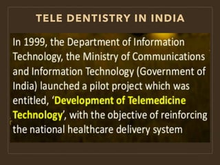 TELE DENTISTRY IN INDIA
 