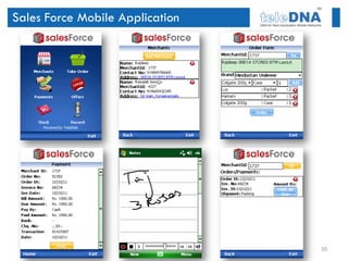 Sales Force Mobile Application




                                 20
 