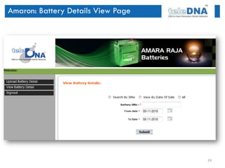 Amaron: Battery Details View Page




                                    24
 