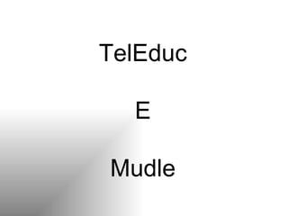 TelEduc E  Mudle  