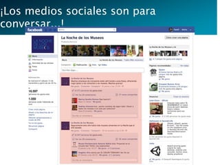 ¡Los medios sociales son para
conversar...!




                    22
 