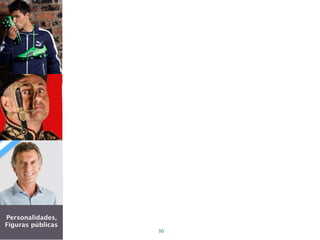 Personalidades,
Figuras públicas
                   30
 