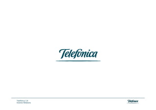 Telefónica, S.A
Investor Relations
 