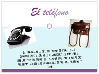El teléfono
 