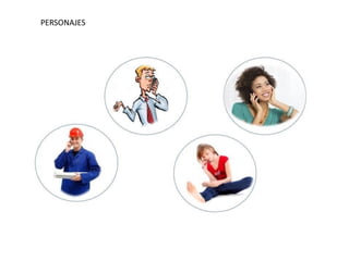 PERSONAJES
 