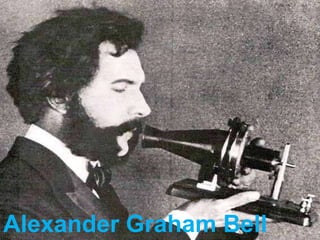 Alexander Graham Bell
 