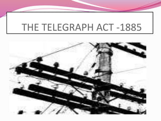 THE TELEGRAPH ACT -1885
 
