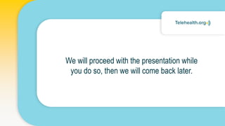 We will proceed with the presentation while
you do so, then we will come back later.
 