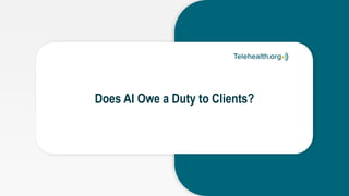 Does AI Owe a Duty to Clients?
 