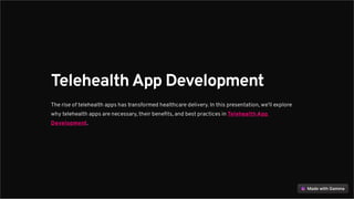 TelehealthApp Development
The rise of telehealth apps has transformed healthcare delivery. In this presentation, we'll explore
why telehealth apps are necessary, their benefits, and best practices in Telehealth App
Development.
 