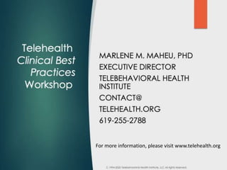 For more information, please visit www.telehealth.org
 