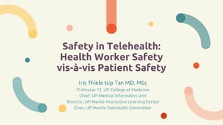 Safety in Telehealth: Health Worker Safety vis-a-vis Patient Safety 