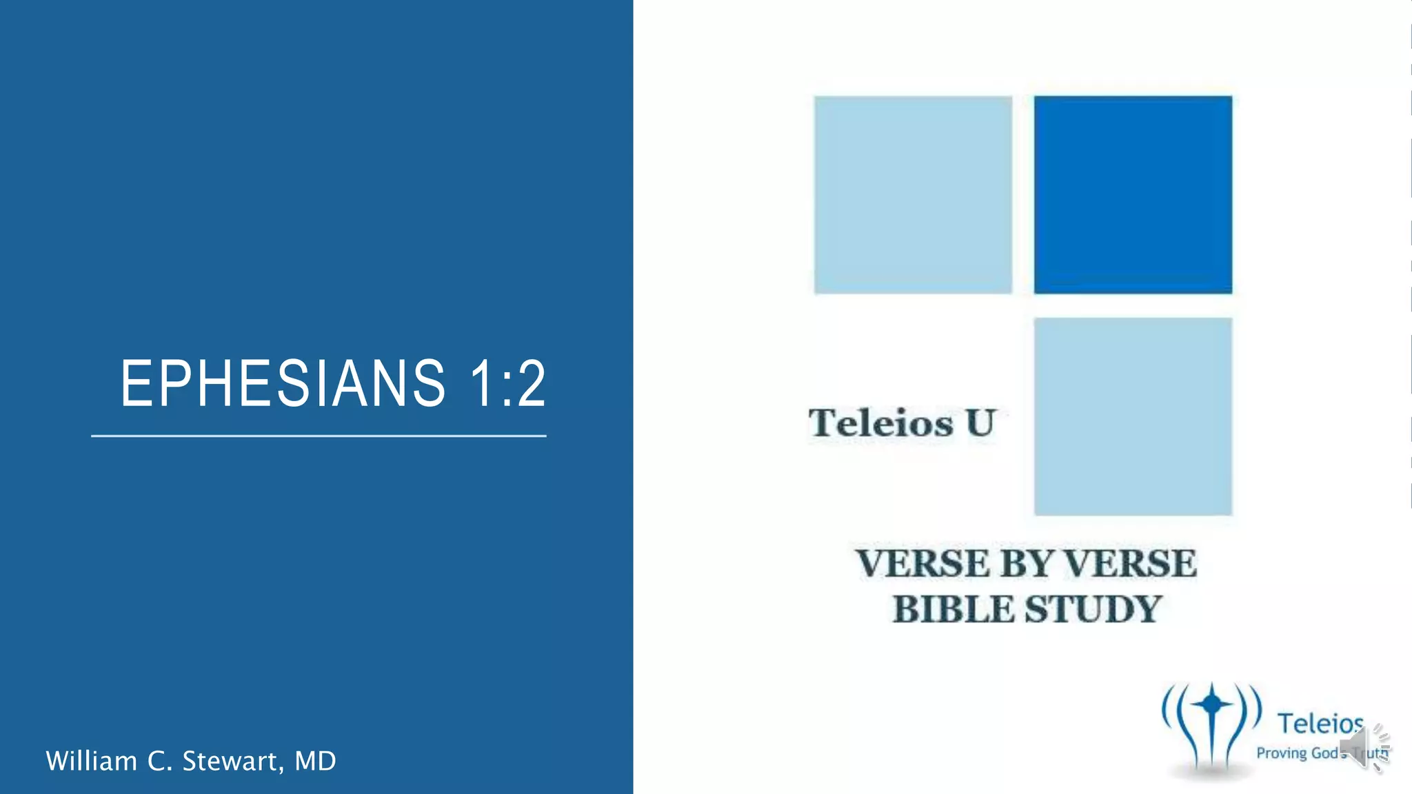 EPHESIANS 1:2
William C. Stewart, MD