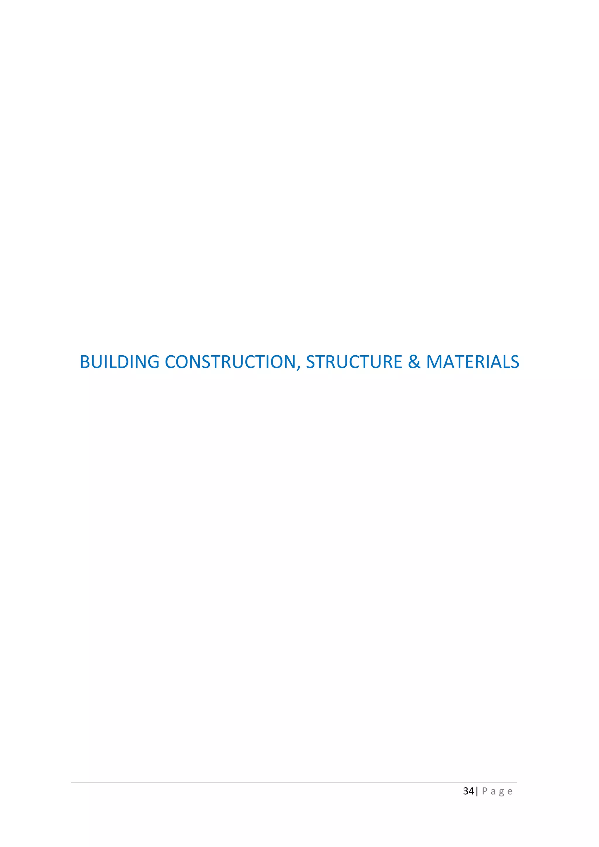 34| P a g e
BUILDING CONSTRUCTION, STRUCTURE & MATERIALS
 