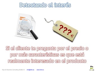 Key for Business Consulting SLNEU © info@k4b.es www.k4b.es
 