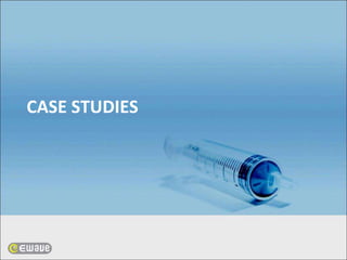 CASE STUDIES
 