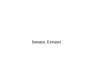 Intranet, Extranet 