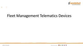 Embitel Technologies International presence:
Fleet Management Telematics Devices
 