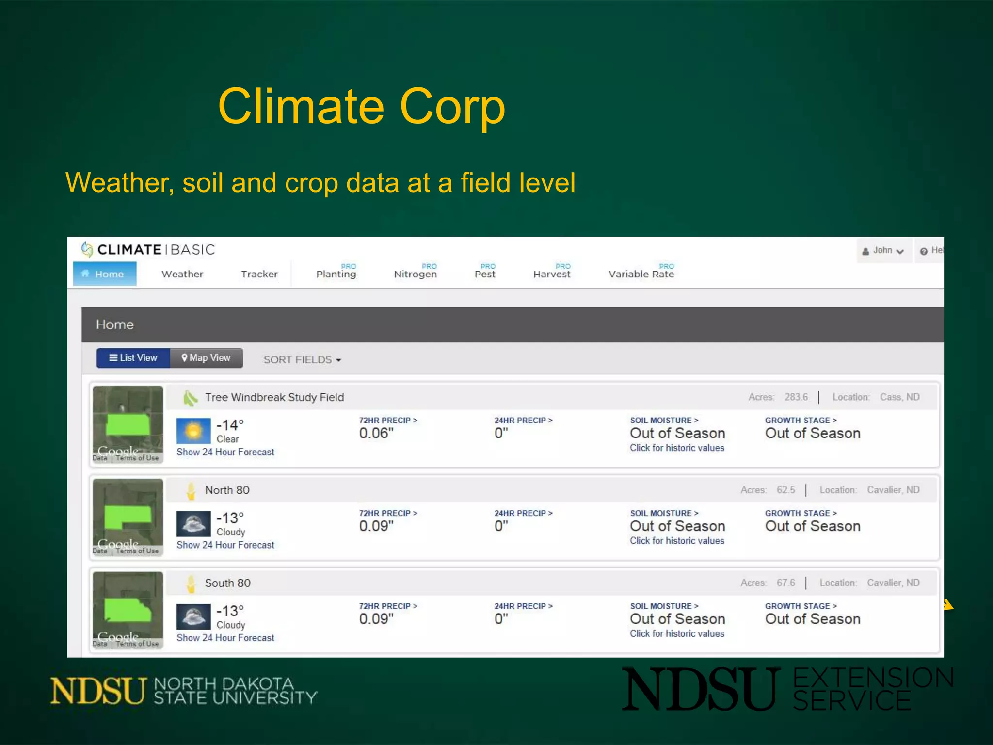 Climate Corp
Weather, soil and crop data at a field level
 