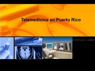 Telemedicina en Puerto Rico
 