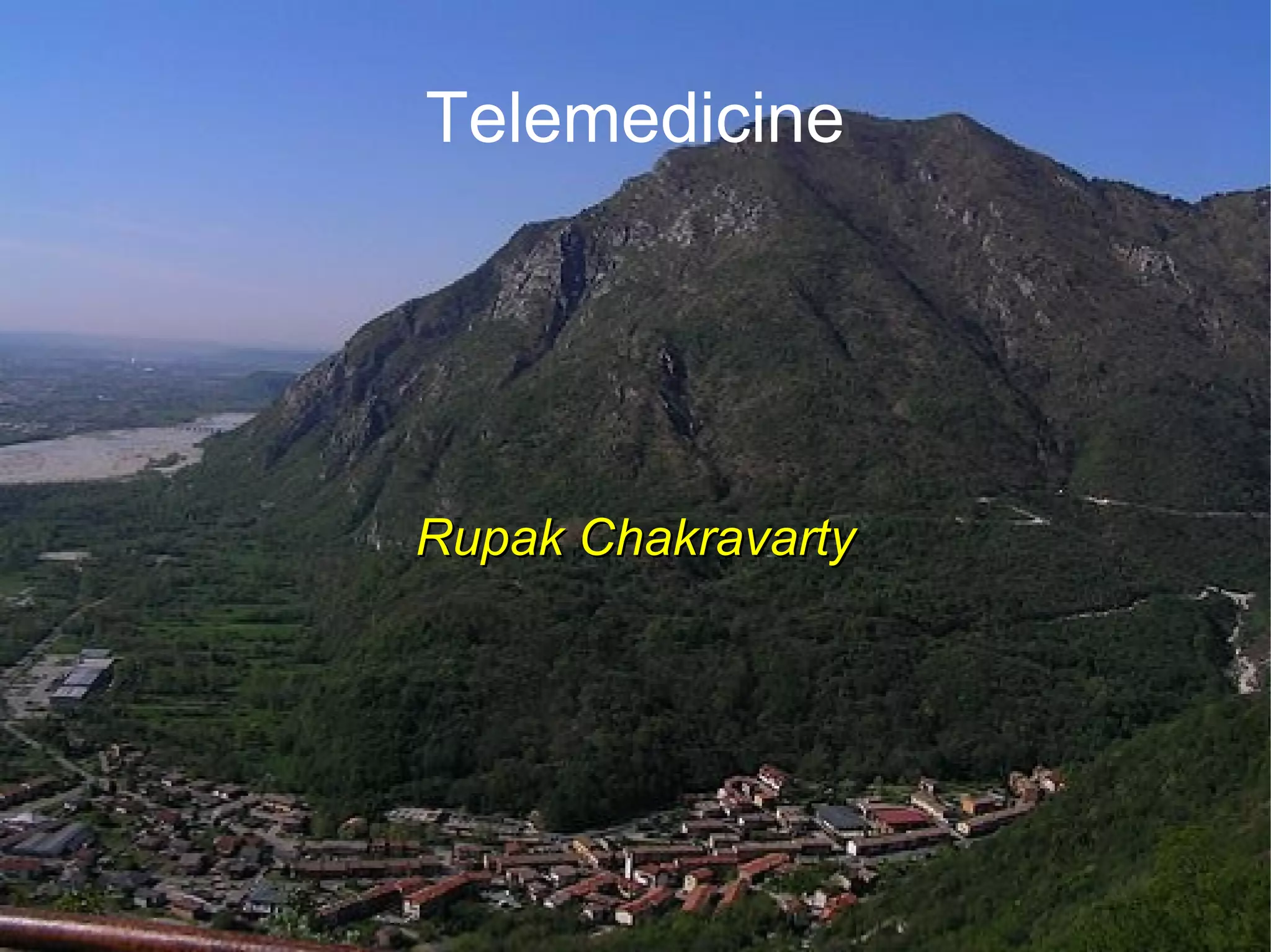 Telemedicine Rupak Chakravarty