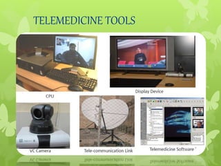 TELEMEDICINE TOOLS
 
